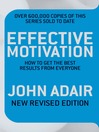 Effective Motivation (eBook): How to Get the Best Results From Everyone